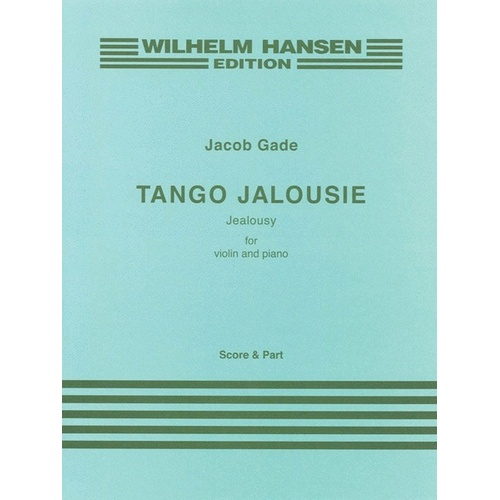 Gade - Tango Jalousie for Violin by Jacob Gade, Edition Wilhelm Hansen