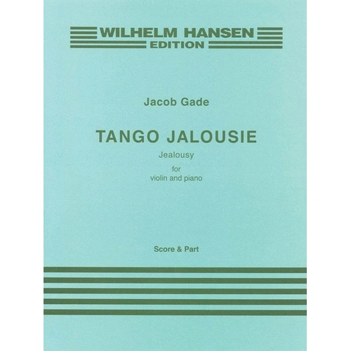 Gade - Tango Jalousie for Violin by Jacob Gade, Edition Wilhelm Hansen