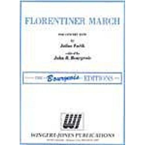 Florentiner March Ed Bourgeois Concert Band  Score/Parts