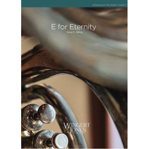 E for Eternity by Gary P. Gilroy, Wingert-Jones Publications, Achievement Plus Series