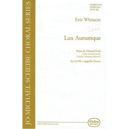 Lux Aurumque SATB Choral Score by Eric Whitacre, Walton Music, 8 Pages, A Cappella, Moderately Difficult