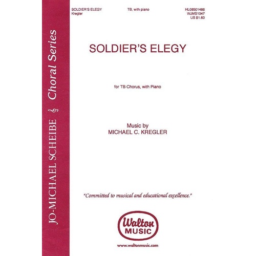 Soldier's Elegy TB Choral Score by Michael C. Kregler