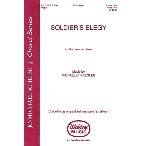 Soldier's Elegy TB by Michael C. Kregler - Choral Score for Men's Voices, 8 Pages, Published by Walton Music