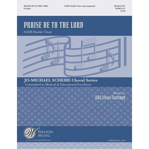 Praise Be To The Lord SATB Double Choir A Cappella