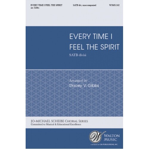 Every Time I Feel The Spirit SATB Divisi A Cappella (Octavo)
