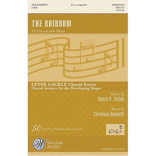 The Rainbow for Young Voices by David N. Childs, Walton Music, Choral, 8 Pages, Duration: ca. 3:40