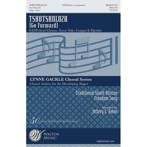 Tshotsholoza (Go Forward) SATB Choral Score by Jeffery L. Ames - 12 Pages, Traditional African Freedom Song