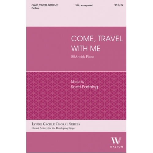 Come Travel With Me SSA