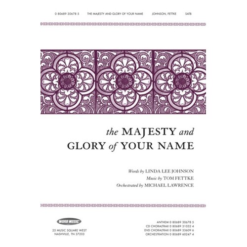 The Majesty And Glory Of Your Name SATB