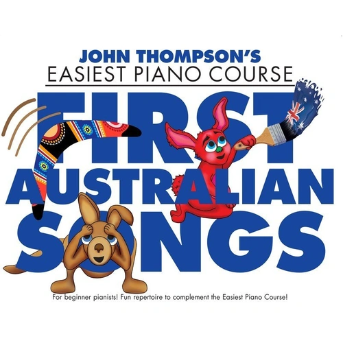 Easiest Piano Course: First Australian Songs by John Thompson, 32 Pages, Willis Music
