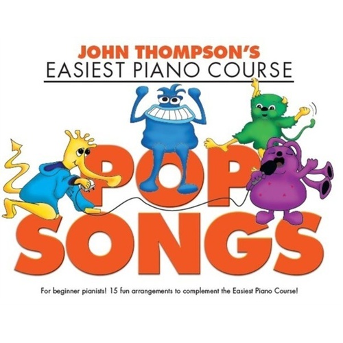 Easiest Piano Course: Pop Songs by John Thompson