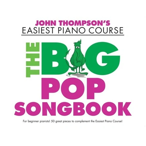 Easiest Piano Course: The Big Pop Songbook by John Thompson