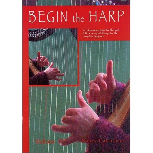 Calthorpe - Begin The Harp (Softcover Book)