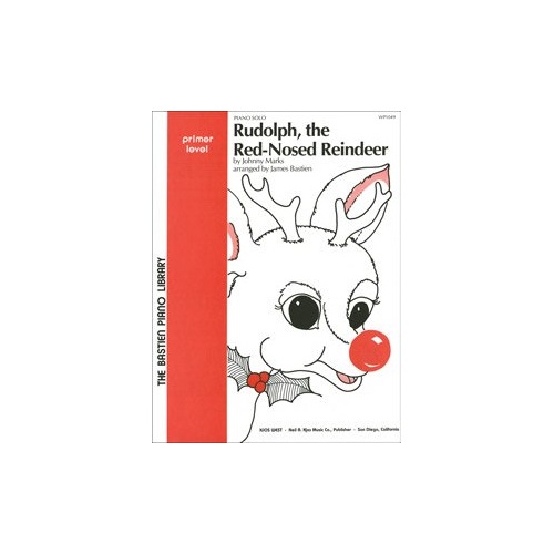 Rudolph The Red Nosed Reindeer Arranged for Piano by Bastien
