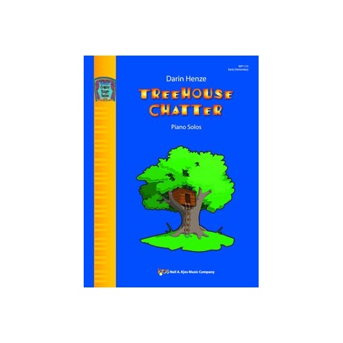 Treehouse Chatter - Piano Solos for Young Students, 10 Songs in C, F, G Major & C Minor, 24 Pages, Neil A. Kjos Music Company