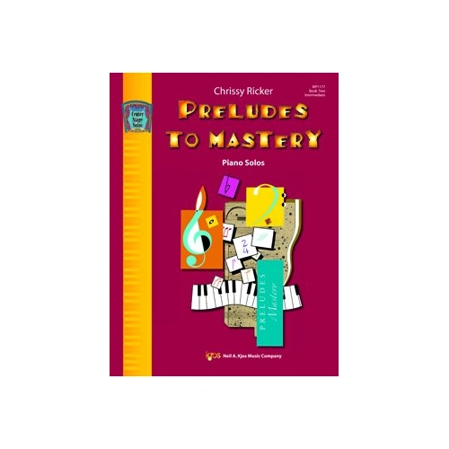 Prelude to Mastery Book 2 by Neil A. Kjos Music Company, Piano, 24 Pages, Features Preludes 12 to 20 in advanced keys