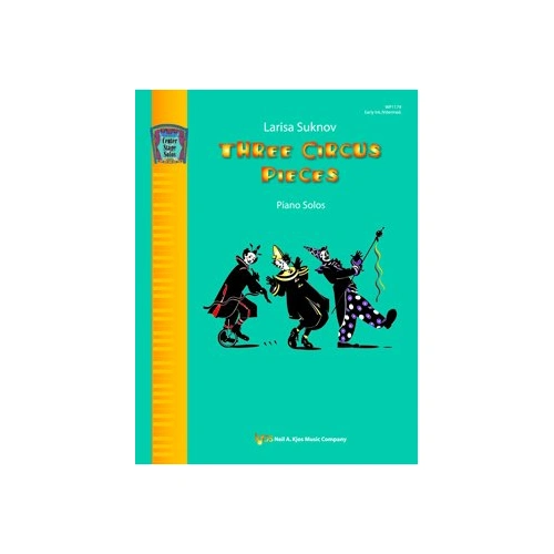 Three Circus Pieces for Piano by Neil A. Kjos Music Company, 12 Pages