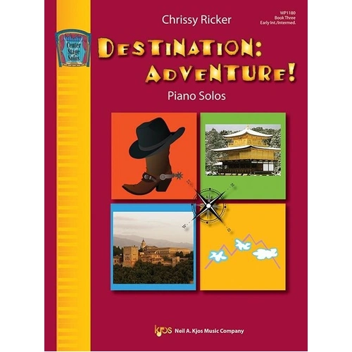 Destination: Adventure Piano Solos by Chrissy Ricker, 24 Pages, Neil A. Kjos Music Company