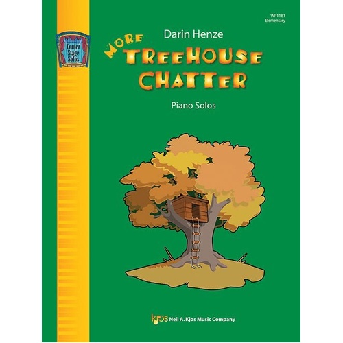 More Treehouse Chatter Piano Solos by Darin Henze, 20 Pages, Neil A. Kjos Music Company