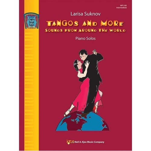 Tangos and More Piano Solos by Larisa Suknov, 24 Pages, Neil A. Kjos Music Company