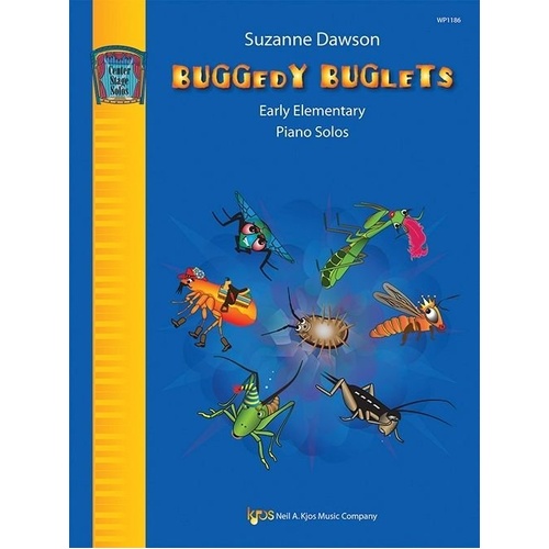 Buggedy Buglets Piano Solos by Suzanne Dawson, 16 Pages, Neil A. Kjos Music Company