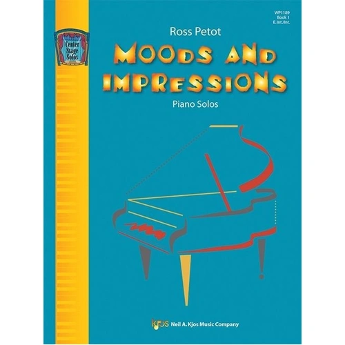 Moods and Impressions Piano Solos Book 1 by Ross Petot, 24 Pages, Early Intermediate/Intermediate, Published by Neil A. Kjos Music Company
