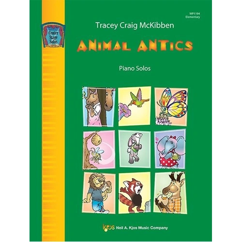 Animal Antics Piano by Tracey Craig McKibben - 24 Pages, Center State Solos, Neil A. Kjos Music Company