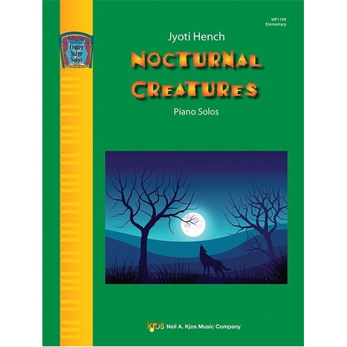 Nocturnal Creatures Piano Solos by Jyoti Hench, 16 Pages, Neil A. Kjos Music Company