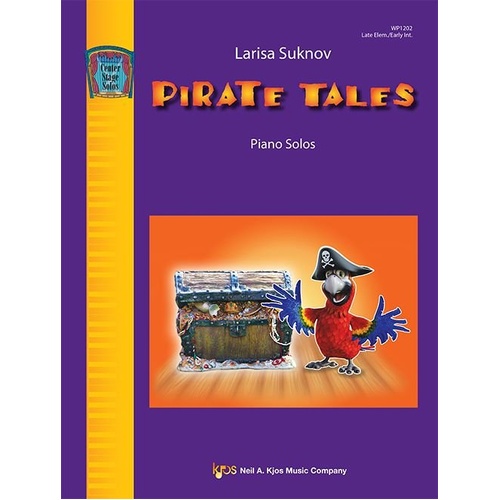 Pirate Tales Piano Solos by Larisa Suknov, 24 Pages, Publisher: Neil A. Kjos Music Company