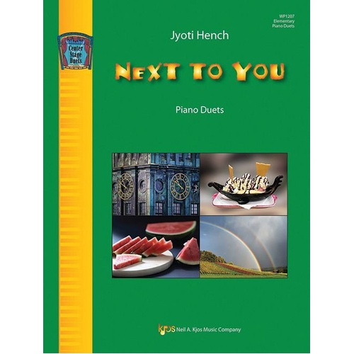 Next to You - Piano Duets by Jyoti Hench, 24 Pages, Neil A. Kjos Music Company