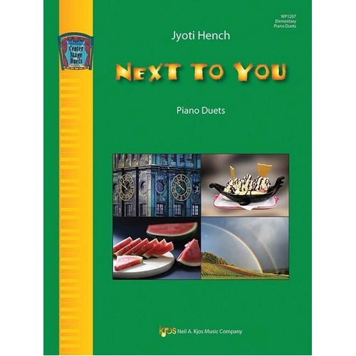 Next to You: Piano Duets for Elementary Players by Jyoti Hench, 24 Pages, Kjos Music