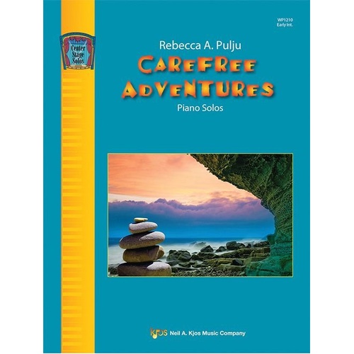 Carefree Adventures Piano Solos by Rebecca Pulju, 24 Pages, Center Stage Solos Series, Neil A. Kjos Music Company
