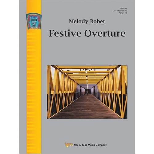 Festive Overture by Melody Bober for Piano - 8 Pages, Published by Neil A. Kjos Music Company