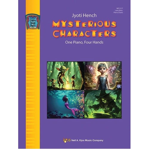 Hench - Mysterious Characters Late Elementary Piano Duets by Jyoti Hench, 24 pages, Neil A. Kjos Music Company