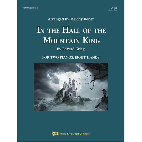 In the Hall of the Mountain King - 2 Pianos, 8 Hands Arrangement by Melody Bober, 14 Pages, Neil A. Kjos Music Company