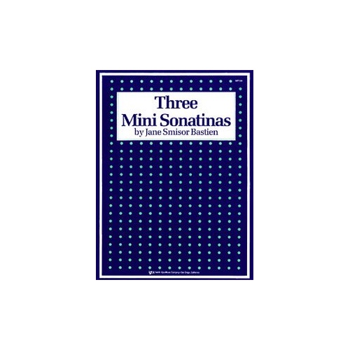 Mini Sonatinas 3 for Piano, 16 Pages, by Neil A. Kjos Music Company