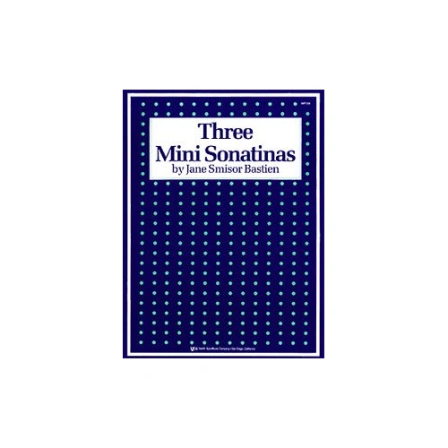 Mini Sonatinas 3 for Piano - 16 Pages - Neil A. Kjos Music Company