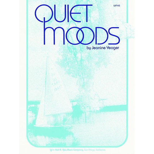 Quiet Moods by Jeanine Yeager for Piano - 16 Pages, Neil A. Kjos Music Company