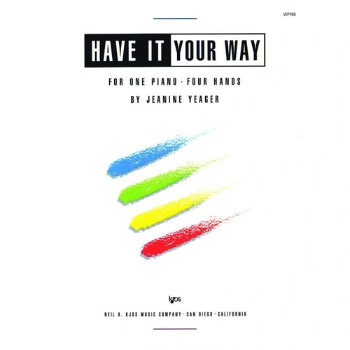 Have It Your Way - Piano Duet by Neil A. Kjos Music Company, 1 Page