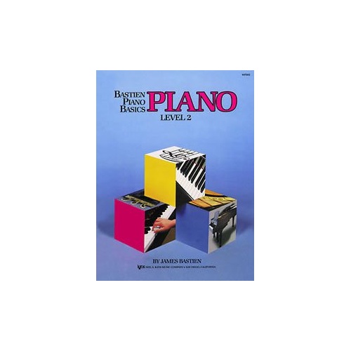 Bastien Piano Basics Level 2 for Piano by James Bastien, 56 Pages, Neil A. Kjos Music Company