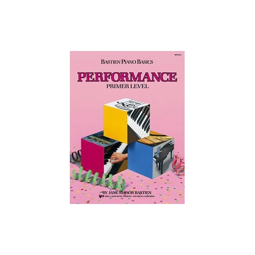 Bastien Piano Basics Performance Primer Level by James Bastien, 32 Pages, Neil A. Kjos Music Company