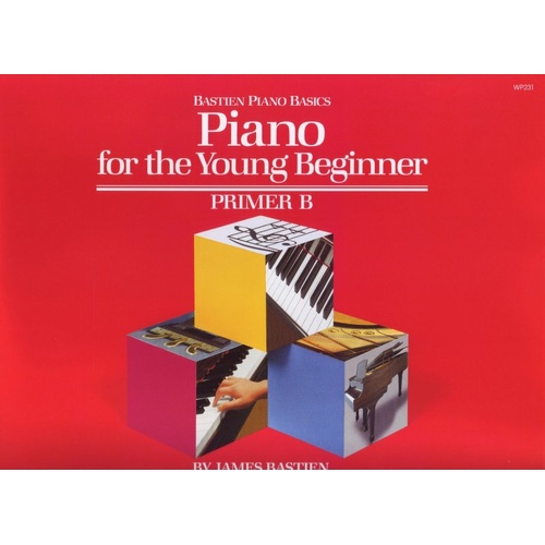 Piano for the Young Beginner Primer B by James Bastien, 48 Pages, Bastien Piano Basics Series