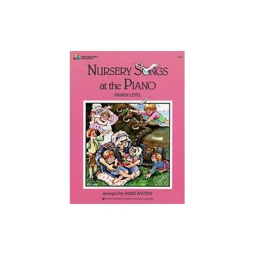 Nursery Songs at the Piano Level Primer by James Bastien, 24 Pages, Neil A. Kjos Music Company