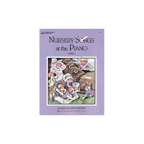 Nursery Songs at the Piano Level 1 by James Bastien, 24 Pages, Neil A. Kjos Music Company