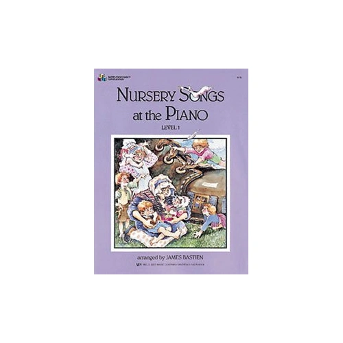 Nursery Songs at the Piano Level 1 by James Bastien