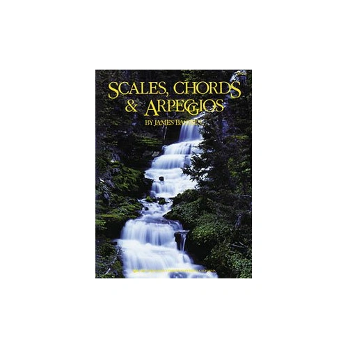 Scales, Chords and Arpeggios by James Bastien, 40 Pages, Piano, Neil A. Kjos Music Company