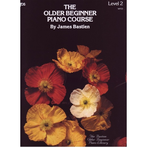 Older Beginner Piano Course Level 2 by James Bastien