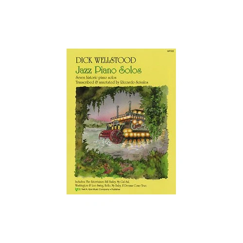 Dick Wellstood - Jazz Piano Solos by Neil A. Kjos Music Company