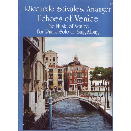 Echoes of Venice: Piano Arrangements of Classical Selections and Traditional Melodies