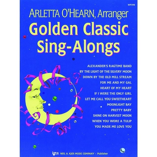 Golden Classic Sing Alongs Arranged by O'Hearn for Piano